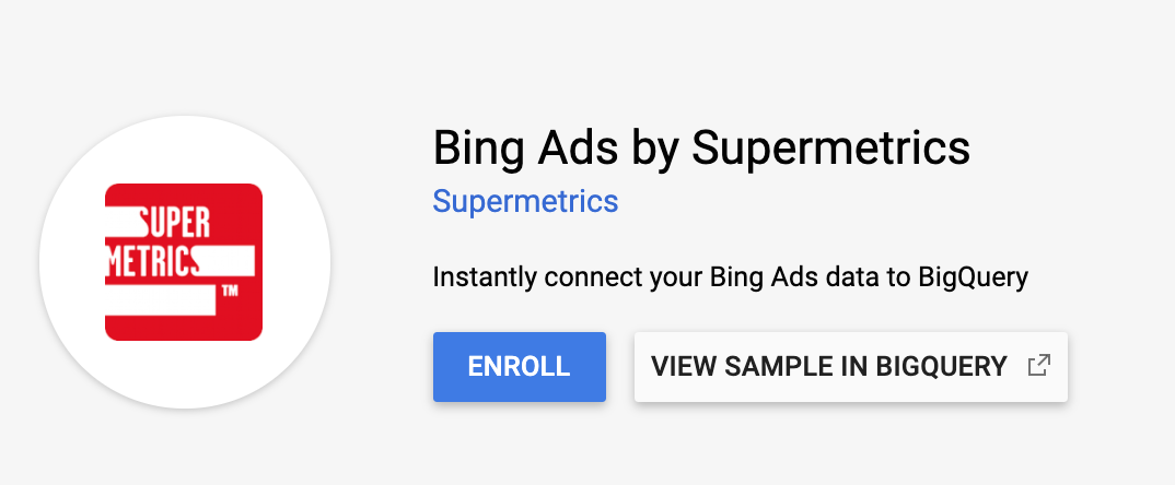 Google Big Query interface showing how to enroll in the Bing Ads by Supermetrics data connector