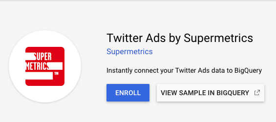 Google Big Query interface showing how to enroll in the Twitter Ads by Supermetrics data connector